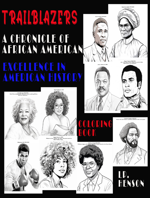 Trailblazers: A Chronicle of African American Excellence In American History: Coloring Book #1