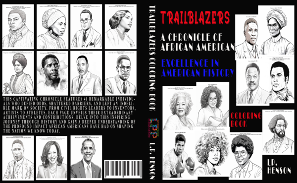 Trailblazers: A Chronicle of African American Excellence In American History: Coloring Book #2